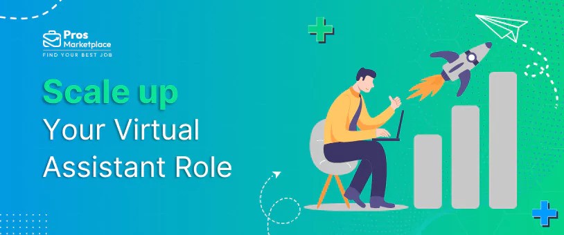 Effective Ways to Scale up Your Virtual Assistant Role