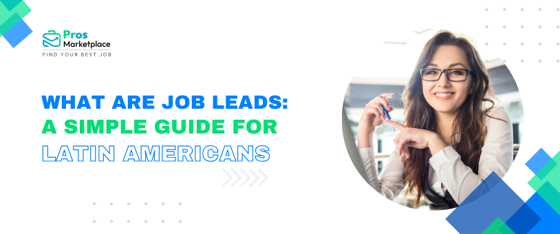 What are Job Leads: A Simple Guide for Latin Americans