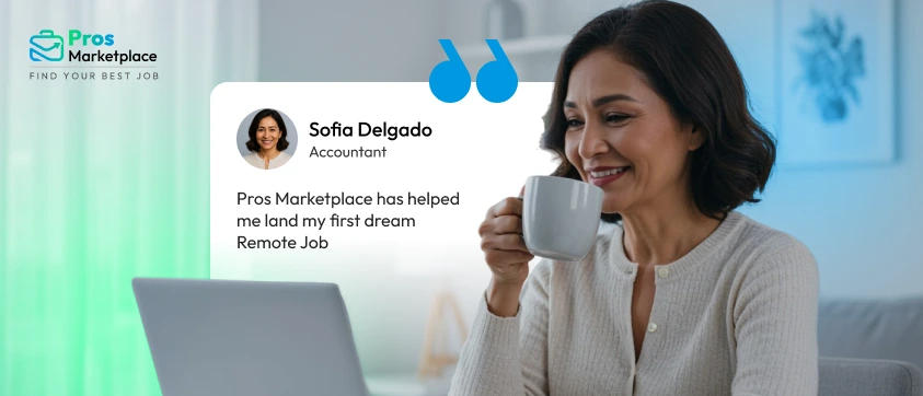 Smiling woman in a blue blouse sitting at a desk with a laptop, with a testimonial quote saying ‘Pros Marketplace helped me land my dream remote job.’ Pros Marketplace logo and tagline appear in the corner