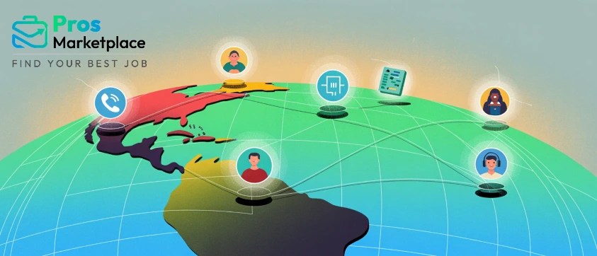 Illustration of a globe showing virtual workers connected across North and South America with icons representing remote work roles and tools. The Pros Marketplace logo and tagline are shown in the top left